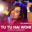 Tu Tu Hai Wohi - Single