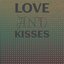Love and Kisses