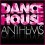 Dance House Anthems