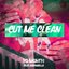 Cut Me Clean (feat. Raphaella)
