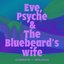 Eve, Psyche & the Bluebeard’s wife (feat. Demi Lovato)