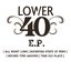 Lower 40 E.P.