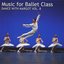 Music for Ballet Class: Dance With Margot, Vol. 8