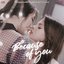 Because of you (From GAP The series) - Single