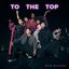 To the Top - Single