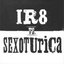 IR8 vs. Sexoturica