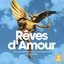 Rêves d'Amour - Radio Classique