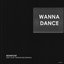 Wanna Dance