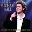 The Very Best of Michael Ball - In Concert at the Royal Albert Hall