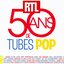 RTL 50 ans de Tubes Pop