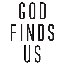 God Finds Us