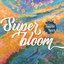 Super Bloom