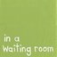 in a waiting room