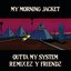 Outta My System Remixez and Friendz