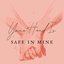 Your Hand Is Safe in Mine