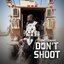 Don't Shoot