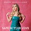 Safe in Your Love - Single
