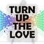 Turn Up the Love (A Tribute to Far East Movement and Cover Drive)