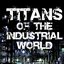 Titans Of The Industrial World