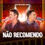 Não Recomendo (Ao Vivo)