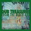 Dub Treasures From The Black Ark : Rare Dubs 1976-1978