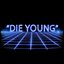 Die Young