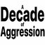 A Decade of Aggression