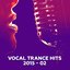 Vocal Trance Hits 2015-02