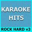 Karaoke Hits: Rock Hard Vol. 3