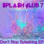 Don't Stop Splashing EP