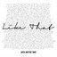 Like That