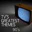 TV's Greatest Themes - 90's