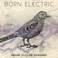 Born Electric