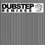 Dubstep Remixes