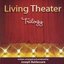 Living Theater Trilogy