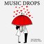 Music Drops (Soft Melodies for Rainy Days)