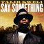 Say Something