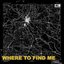 Where To Find Me - Single