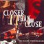 1997-09-15: Closer Than Close: Toronto, Ontario, Canada