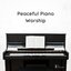 Peaceful Piano Worship