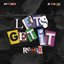 Let's Get It (Remix) [feat. 21 Savage] - Single