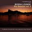 Bossa Lounge Rio Session Vol. 2