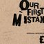 Our First Mistake