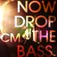 Now Drop The Bass EP