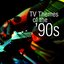 TV Themes of the 90s