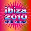 Ibiza 2010 Chill House