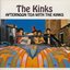 Afternoon Tea With The Kinks