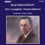 RACHMANINOV: Piano Transcriptions (Complete)