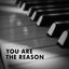 You Are the Reason - Single