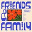 Friends & Family [Explicit]